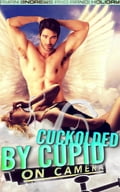 Cuckolded By Cupid On Camera
