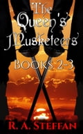 Queen's Musketeers Two-Pack: Books 2 & 3
