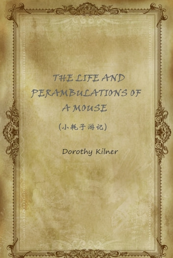 THE LIFE AND PERAMBULATIONS OF A MOUSE(小耗子游记)