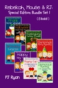 Rebekah, Mouse & RJ: Special Edition Bundle Set 1 (8 Short Stories For Kids Who Like Mysteries, Pranks and Lots of Fun!)