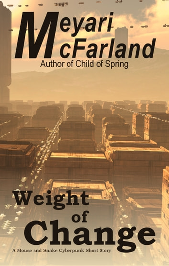 Weight of Change: A Mouse and Snake Cyberpunk Short Story