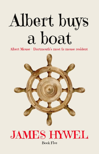 Albert Buys a Boat: The Adventures of Albert Mouse, #5