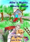 Mike's Mighty Miracle Mouse