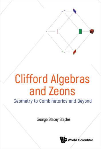 Clifford Algebras And Zeons: Geometry To Combinatorics And Beyond