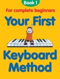 Your First Keyboard Method: Book 1
