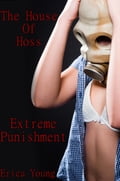 The House of Hoss: Extreme Punishment