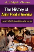 The History of Asian Food in America