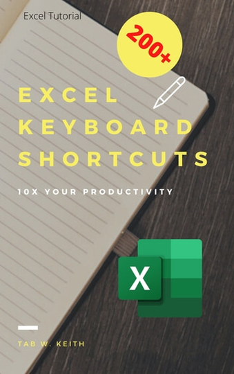 Excel Keyboard Shortcuts Tutorial: 200+ Excel Keyboard Shortcuts - 10x Your Productivity