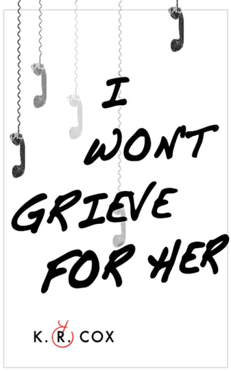I Won't Grieve For Her