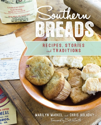 Southern Breads: Recipes, Stories and Traditions