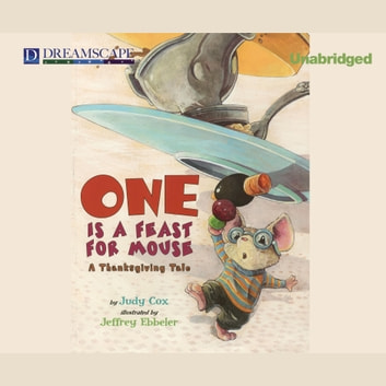 One is a Feast for Mouse (AUDIO): A Thanksgiving Tale