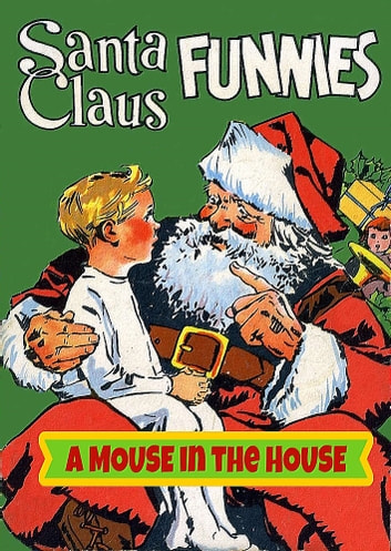 A Mouse in the House: Santa Claus Funnies