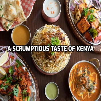 Scrumptious Taste of Kenya, A: Mouthwatering Delicious Recipes