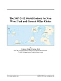 The 2007-2012 World Outlook for Non-Wood Task and General Office Chairs