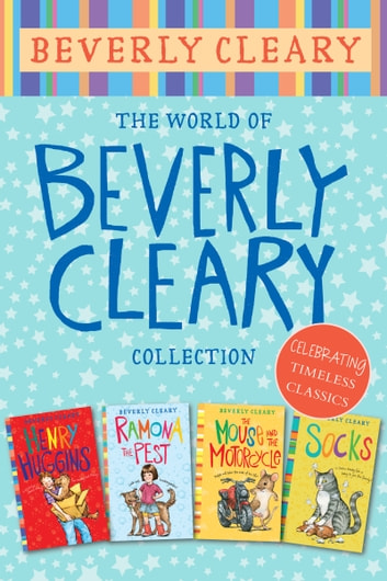 The World of Beverly Cleary 4-Book Collection: Henry Huggins, Ramona the Pest, The Mouse and the Motorcycle, Socks
