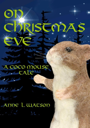 On Christmas Eve: A Coco Mouse Tale: Coco Mouse, #2