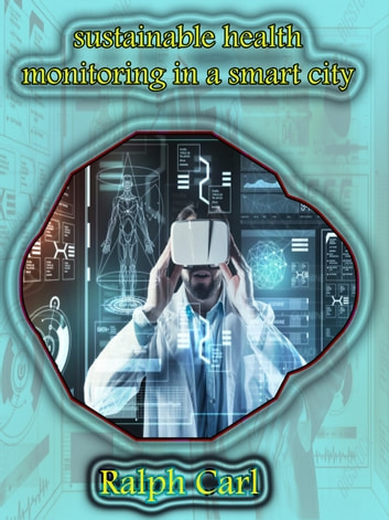 sustainable health monitoring in a smart city
