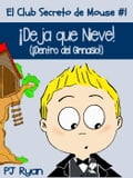 El Club Secreto de Mouse #1: !Deja que Nieve! (!Dentro del Gimnasio!)