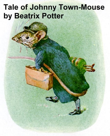 The Tale of Johnny Town Mouse, Illustrated