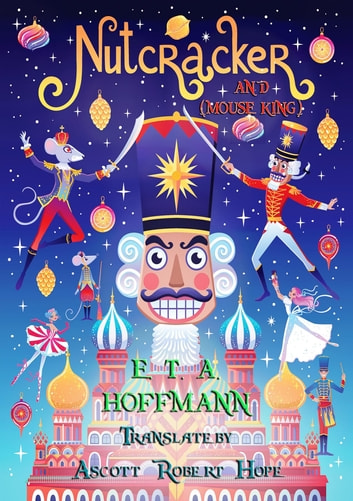 Nutcracker: "And Mouse King"