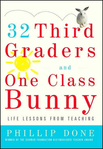 32 Third Graders and One Class Bunny: Life Lessons from Teaching