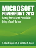 Microsoft® PowerPoint® 2013 Getting Started with PowerPoint Using a Touch Screen