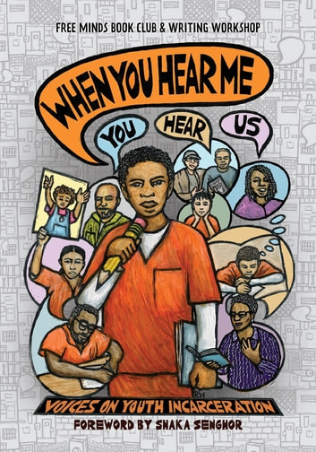 When You Hear Me (You Hear Us): Voices on Youth Incarceration