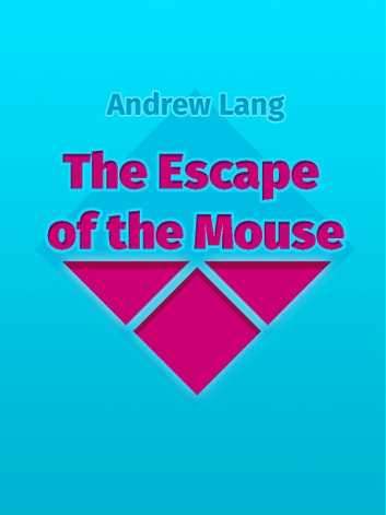 The Escape of the Mouse