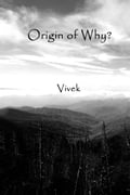 Origin of Why?