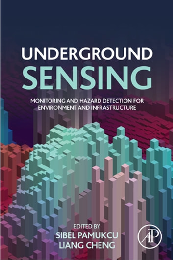 Underground Sensing: Monitoring and Hazard Detection for Environment and Infrastructure