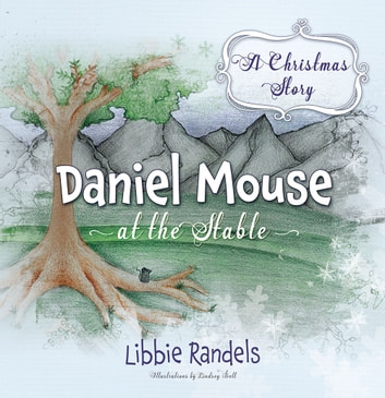 A Christmas Story: Daniel Mouse at the Stable