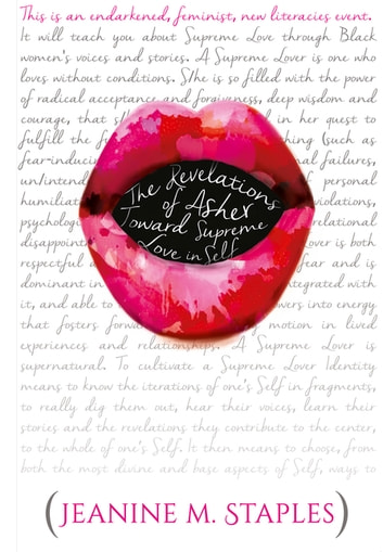 The Revelations of Asher: Toward Supreme Love in Self (This Is an Endarkened, Feminist, New Literacies Event)