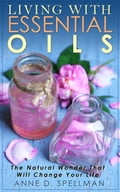 Living with Essential Oils