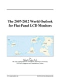 The 2007-2012 World Outlook for Flat-Panel LCD Monitors