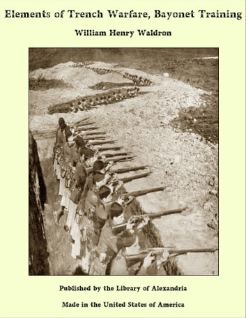 Elements of Trench Warfare, Bayonet Training