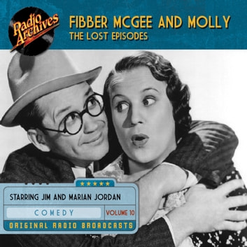 Fibber McGee and Molly - The Lost Episodes, Volume 10