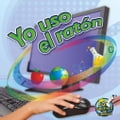 Yo uso el ratón (I Use A Mouse)