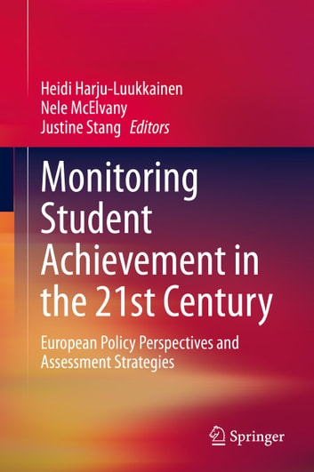 Monitoring Student Achievement in the 21st Century: European Policy Perspectives and Assessment Strategies