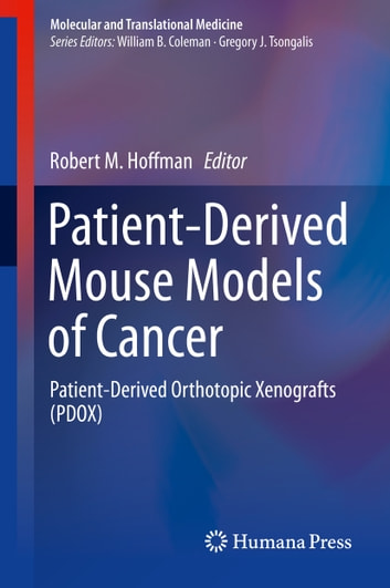 Patient-Derived Mouse Models of Cancer: Patient-Derived Orthotopic Xenografts (PDOX)