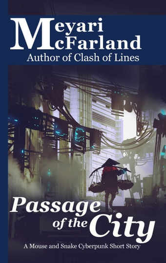 Passage of the City: A Mouse and Snake Cyberpunk Short Story