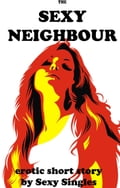 The Sexy Neighbour