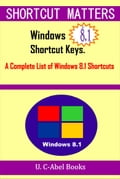 Windows 8.1 Shortcut Keys: A Complete List of Windows 8.1 Shortcuts