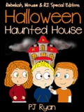 Halloween Haunted House (Rebekah, Mouse & RJ: Special Edition)