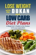 Lose Weight with the Dukan and Low Carb Diet Plans
