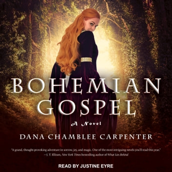 Bohemian Gospel: A Novel