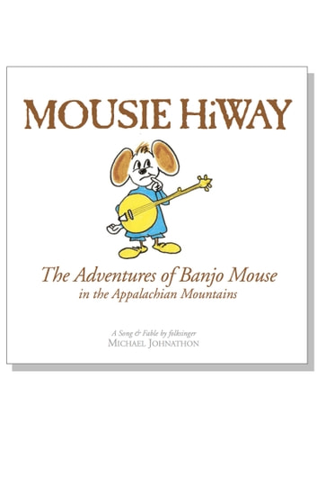 MOUSIE HiWAY: Adventures of Banjo Mouse in Appalachia