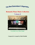"Romantic Piano Music Collection"-Volume 8"