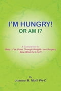 I'M HUNGRY! OR AM I?