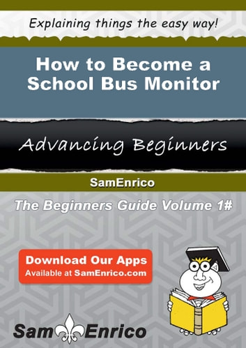 How to Become a School Bus Monitor: How to Become a School Bus Monitor