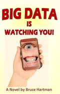 Big Data Is Watching You!